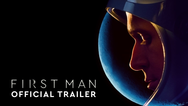 First Man Official Trailer,