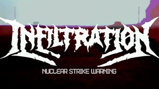 Infiltration [Death Metal] - Nuclear Strike Warning
