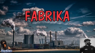EarSlav ft. Frequ - Fabrika
