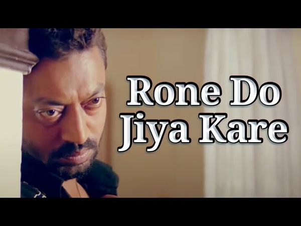 Irrfan Khan Song, Rone Do Jiya Kare, Tribute To The Talented Actor Irrfan Khan, Maqbool