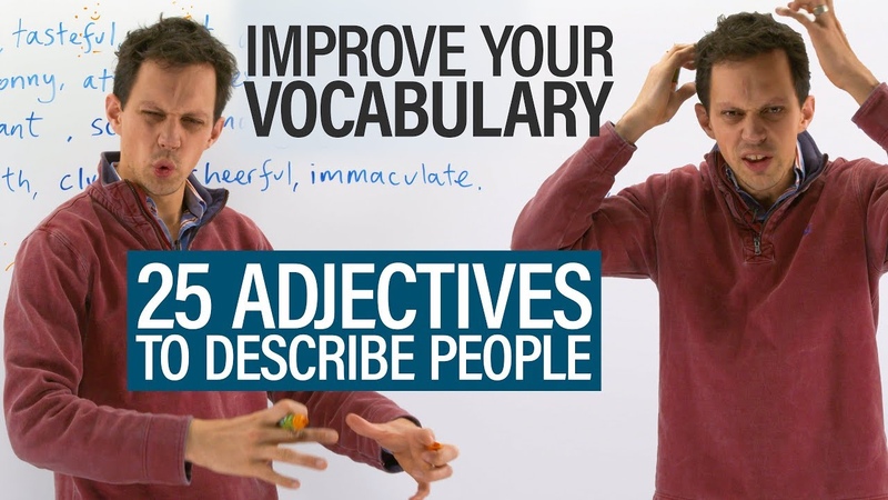 Improve Your Vocabulary: 25 English adjectives to describe