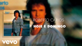 Roberto Carlos - Hoje  Domingo (udio Oficial)