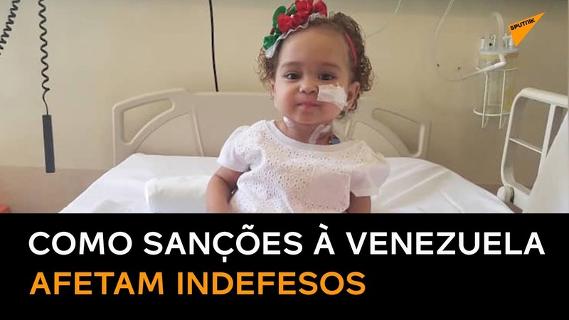 Sanções dos EUA à Venezuela ameaçam saúde da pequena