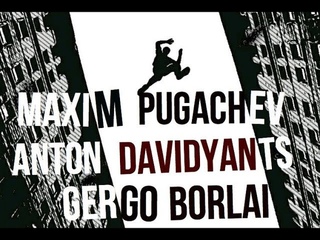 Max Pugachev/Anton Davidyants/Gergo Borlai Parkour