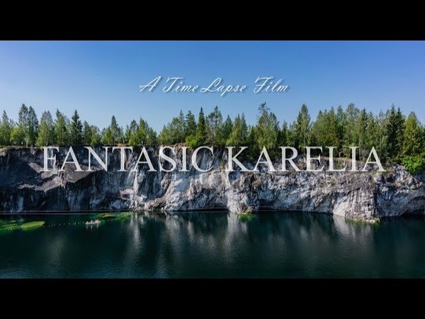 FANTASIC KARELIA A Time Lapse