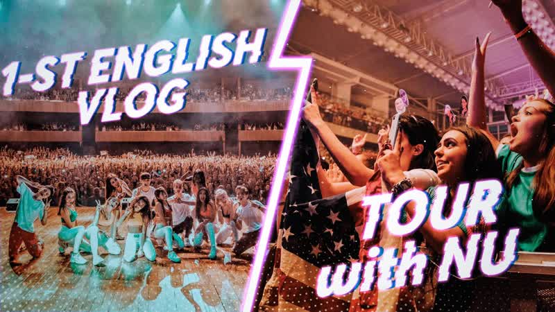 FIRST VLOG in ENGLISH, TOUR with NOW UNITED, Our LOVELY