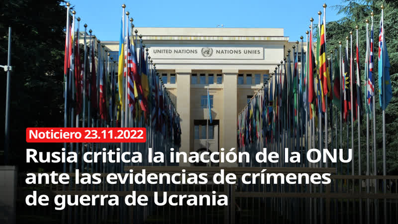 Rusia critica la inacción de la ONU ante las evidencias de crímenes de guerra de Ucrania NOTICIERO RT 23,