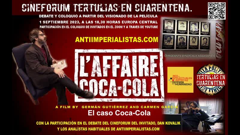 CINEFORUM TERTULIAS EN CUARENTENA: EL CASO COCA COLA. Invitado especial al debate DAN