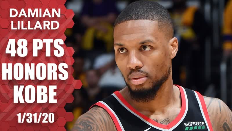 Damian Lillard dedicates 48 point game to Kobe Bryant in Blazers vs. Lakers, 2019 20 NBA