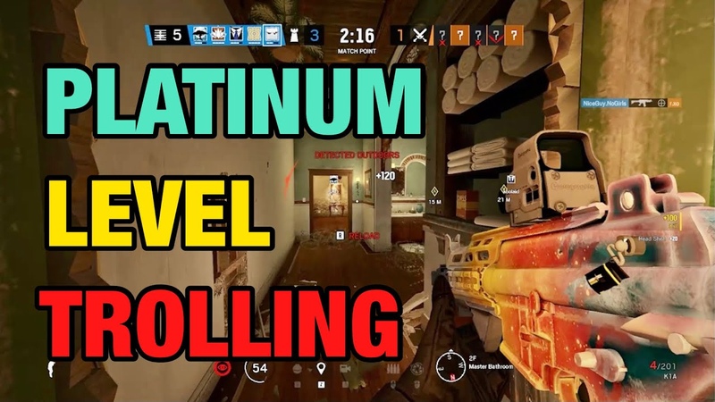 PLATINUM Level TROLLING Rainbow Six
