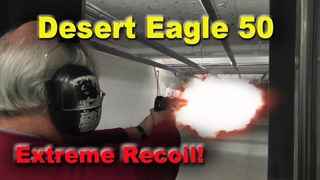 Desert Eagle 50AE Extreme Recoil with a New Shooter