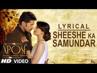 Sheeshe Ka Samundar | Full Song with Lyrics | Ankit Tiwari | Himesh Reshammiya