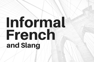 Informal French Vocabulary: Common Expressions