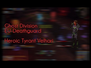 Ghost division vs Tyrant Velhari (HM) @ EU-Deathguard