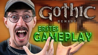 ICH DARFS ZOCKEN! | Gothic Remake