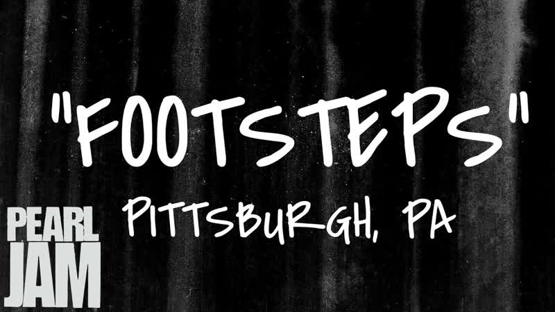 Footsteps Live in Pittsburgh, PA (04, 26, 2003) Pearl Jam