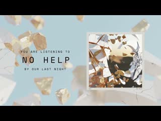 Our Last Night - No Help (Copyright Free)