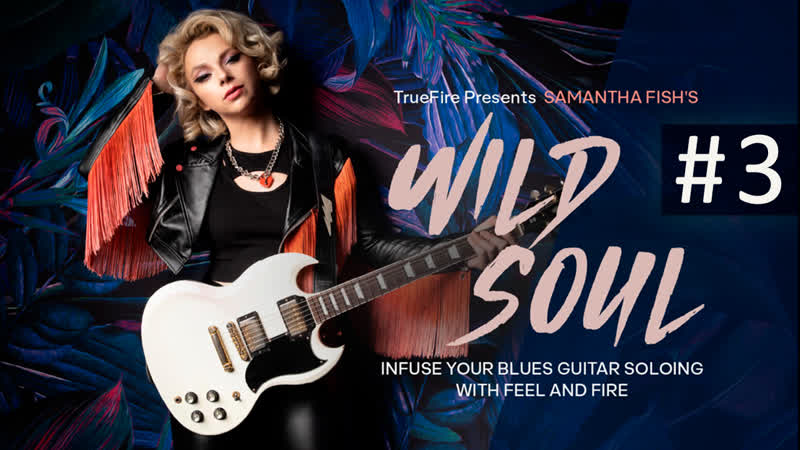 Samantha Fishs Wild Soul. Часть 3