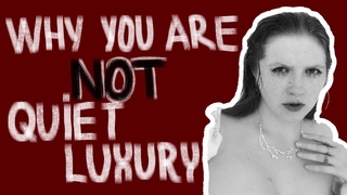 “quiet luxury“ is not about us/ почему ты не в стиле “тихой роскоши“ [eng sub]