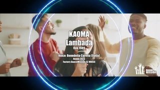 Kaoma - Lambada / remix 2022 - voice  Benedetta Caretta