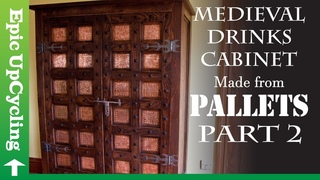 Pallet Furniture. A Medieval Drinks Cabinet Made From Pallets and Junk. Part 2