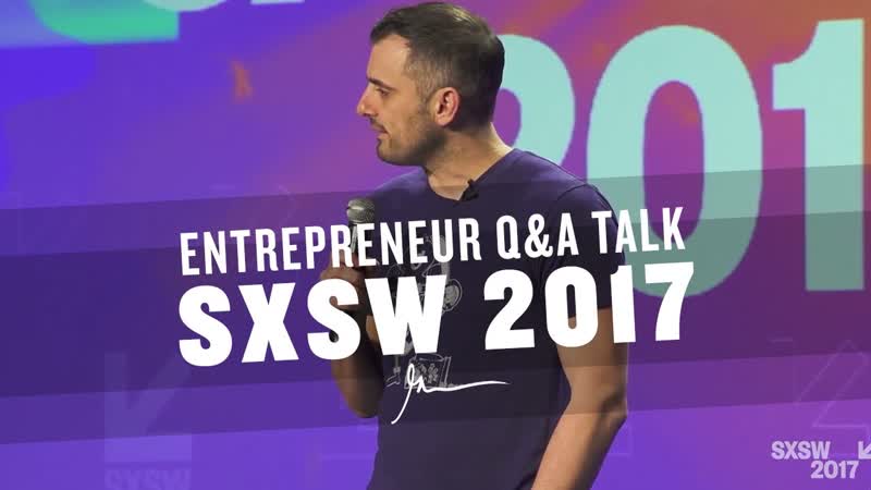 ENTREPRENEUR QA TALK WITH GARYVEE, SXSW