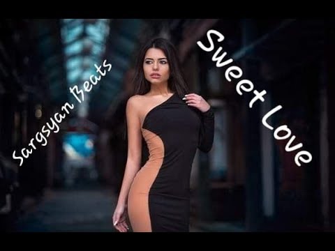 Sargsyan Beats Sweet Love ( Original
