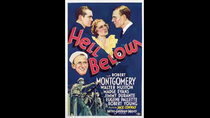 Hell Below (1933) 720p Robert Montgomery, Walter Huston, Madge
