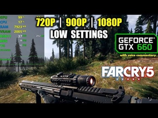 GTX 660 | Far Cry 5 - 1080p, 900p, 720p - Low Settings
