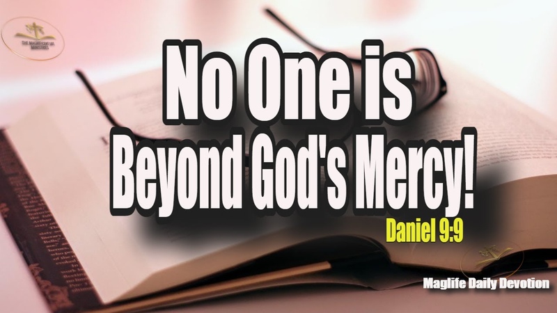 No One is Beyond Gods Mercy , Magnificent Life Daily
