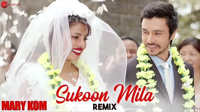 SUKOON MILA REMIX, Mary Kom, Priyanka Chopra, DJ Notorious