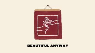Beautiful Anyway