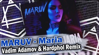 MARUV - Maria (Vadim Adamov & Hardphol Remix)