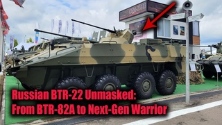 Russian BTR-22 Unmasked: From BTR-82A to Next-Gen Warrior