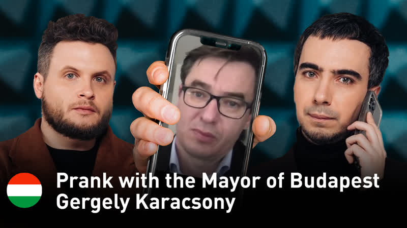 Prank with the Mayor of Budapest Gergely