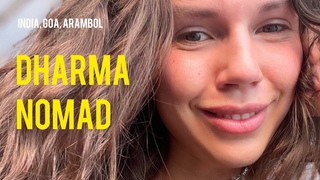 HELLO WORLD // ЛЕСНАЯ В ГОА, АРАМБОЛЬ - ПЕРВОЕ ВИДЕО БРОДЯГИ ДХАРМЫ DHARMA NOMAD